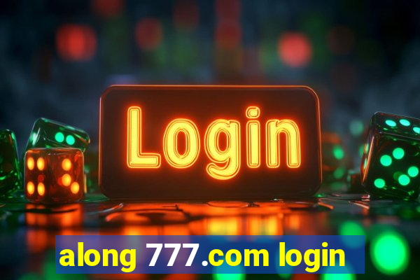 along 777.com login